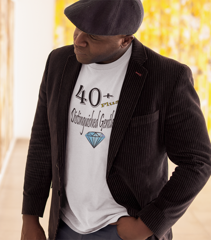 The 40+plus Distinguished Gentleman Tee