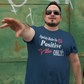 Negativity Blocker Tee